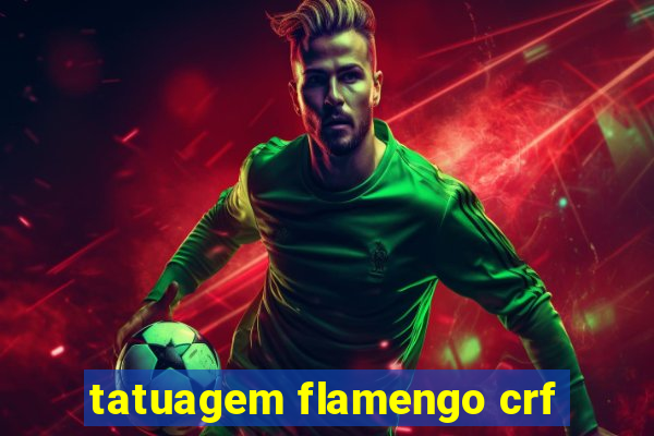 tatuagem flamengo crf